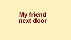 My Enemy Nexr Door